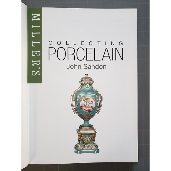 Miller’s Collecting Porcelain – John Sandon, 2002 Hardcover Reference Guide - Picture 8 of 10